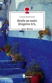Cover von Briefe an mein Jüngeres Ich,. Life is a Story - story.one