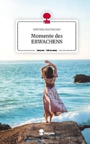 Cover von Momente des ERWACHENS. Life is a Story - story.one