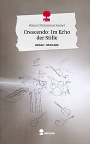 Cover von Crescendo: Im Echo der Stille. Life is a Story - story.one