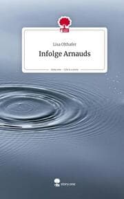 Cover von Infolge Arnauds. Life is a Story - story.one