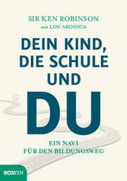 Cover von Dein Kind, die Schule und Du