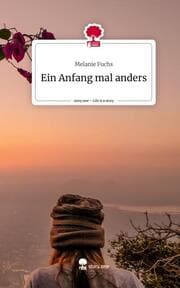 Cover von Ein Anfang mal anders. Life is a Story - story.one