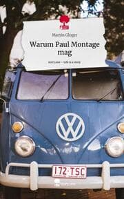 Cover von Warum Paul Montage mag. Life is a Story - story.one