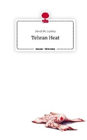 Cover von Tehran Heat. Life is a Story - story.one