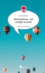 Cover von Minimalismus- mit weniger zu mehr. Life is a Story - story.one
