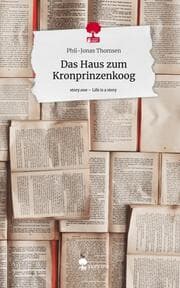Cover von Das Haus zum Kronprinzenkoog. Life is a Story - story.one