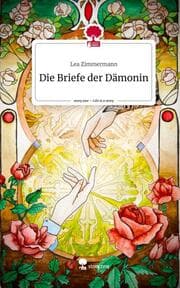Cover von Die Briefe der Dämonin. Life is a Story - story.one