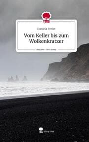Cover von Vom Keller bis zum Wolkenkratzer. Life is a Story - story.one
