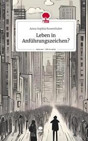 Cover von Leben in Anführungszeichen?. Life is a Story - story.one