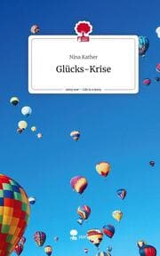 Cover von Glücks-Krise. Life is a Story - story.one