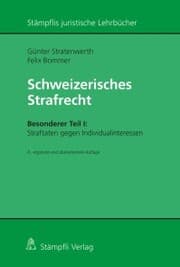 Cover von Schweizerisches Strafrecht, Besonderer Teil I: Straftaten gegen Individualinteressen