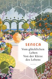 Cover von Vom glücklichen Leben. Von der Kürze des Lebens