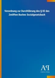 Cover von Verordnung zur Durchführung des § 82 des Zwölften Buches Sozialgesetzbuch