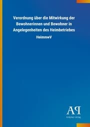 Cover von Verordnung über die Mitwirkung der Bewohnerinnen und Bewohner in Angelegenheiten des Heimbetriebes