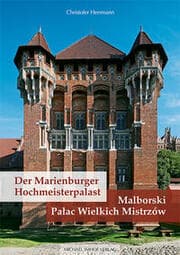 Cover von Der Marienburger Hochmeisterpalast / Malborski Palac Wielkich Mistrzow