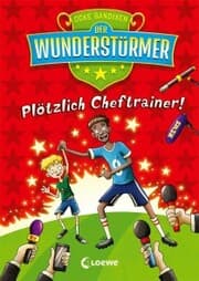 Cover von Der Wunderstürmer (Band 5) - Plötzlich Cheftrainer!