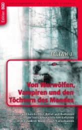 Cover von Von Werwölfen, Vampiren und den Töchtern des Mondes