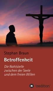 Cover von Betroffenheit - die Nahtstelle zwischen meiner Seele und meinem freien Willen