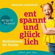 Cover von Entspannt und glücklich