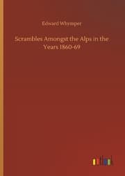 Cover von Scrambles Amongst the Alps in the Years 1860-69