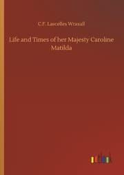 Cover von Life and Times of her Majesty Caroline Matilda