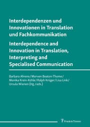 Cover von Interdependenzen und Innovationen in Translation und Fachkommunikation / Interdependence and Innovation in Translation, Interpreting and Specialised Communication
