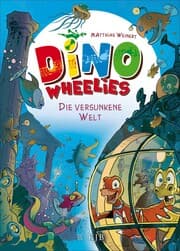 Cover von Dino Wheelies - Die versunkene Welt