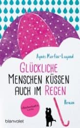 Cover von Glückliche Menschen küssen auch im Regen
