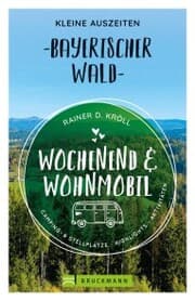 Cover von Wochenend und Wohnmobil. Kleine Auszeiten im Bayerischen Wald.