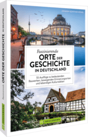 Cover von Faszinierende Orte der Geschichte in Deutschland