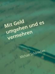 Cover von Mit Geld umgehen und es vermehren