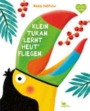 Cover von Klein Tukan lernt heut' fliegen
