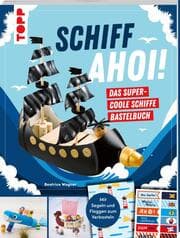 Cover von Schiff Ahoi! Das supercoole Schiffe-Bastelbuch