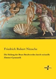 Cover von Die Heilung der Brust-Beschwerden durch rationelle Zimmer-Gymnastik