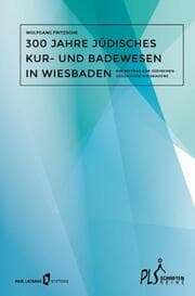 Cover von 300 Jahre jüdisches Kur- Badewesen in Wiesbaden