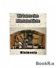 Cover von Wir bauen eine Mittelalterküche