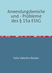 Cover von Anwendungsbereiche und - Probleme des § 15a EStG