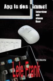 Cover von App in den Himmel - Interview mit einem User