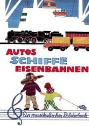 Cover von Autos - Schiffe - Eisenbahnen