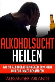 Cover von Alkoholsucht heilen