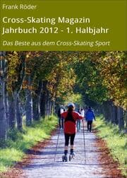 Cover von Cross-Skating Magazin Jahrbuch 2012 - 1. Halbjahr