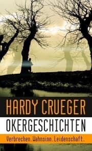 Cover von Okergeschichten - Verbrechen. Wahnsinn. Leidenschaft.