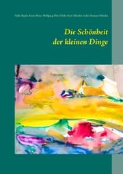 Cover von Die Schönheit der kleinen Dinge