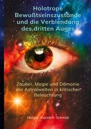 Cover von Holotrope Bewusstseinszustände und die Verblendung des dritten Auges