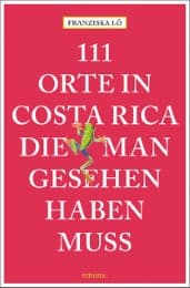 Cover von 111 Orte in Costa Rica, die man gesehen haben muss