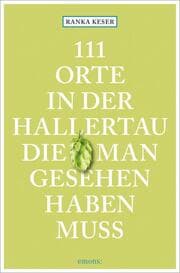 Cover von 111 Orte in der Hallertau, die man gesehen haben muss