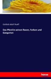 Cover von Das Pferd in seinen Racen, Farben und Gangarten