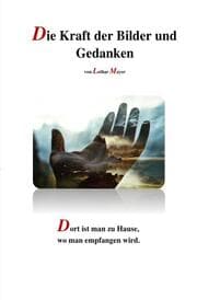 Cover von Die Kraft der Bilder und Gedanken