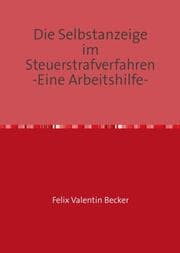 Cover von Die Selbstanzeige im Steuerstrafverfahren