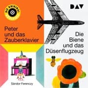 Cover von Die Biene und das Düsenflugzeug I & II/ Peter und das Zauberklavier I & II